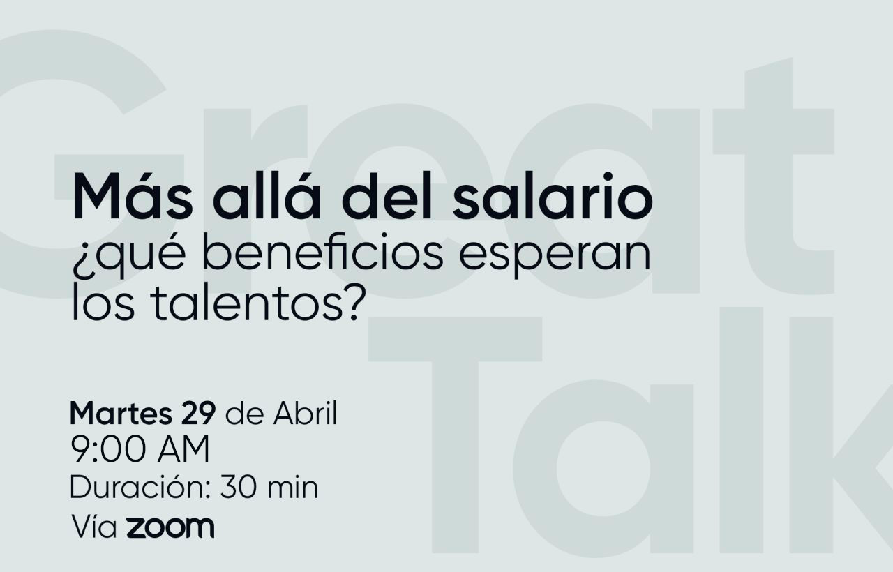 Webinar | Más allá del salario, ¿qué beneficios esperan los talentos?